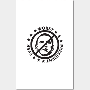 Obama - Worst President Ever Posters and Art